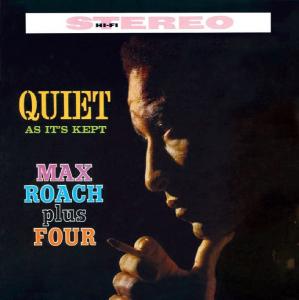 Quiet As Its Kept - Max Roach - Music - ESSENTIAL JAZZ CLASSICS - 8436028698745 - September 15, 2011