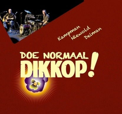 Doe Normaal Dikkop! - Kampman,niewold & Deiman - Musik - SILVOX - 8715777002745 - 6 mars 2012