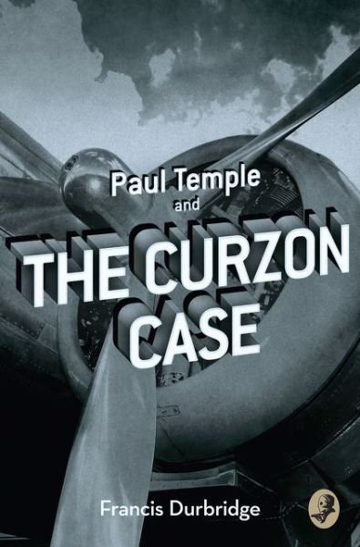 Cover for Francis Durbridge · Paul Temple and the Curzon Case - A Paul Temple Mystery (Paperback Book) (2015)