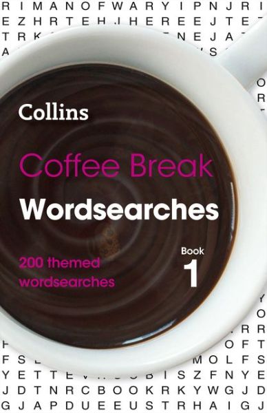 Cover for Collins Puzzles · Coffee Break Wordsearches Book 1: 200 Themed Wordsearches - Collins Wordsearches (Paperback Book) (2019)