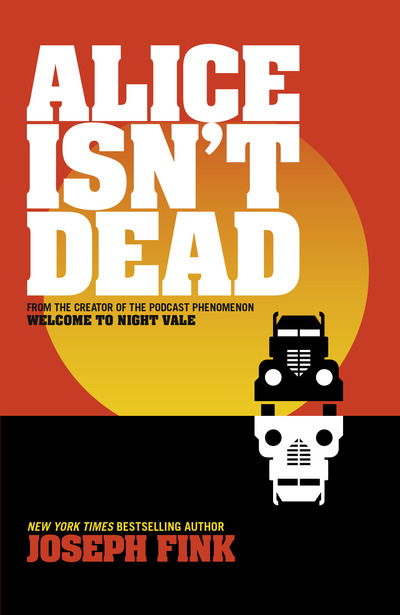 Alice Isn’t Dead - Joseph Fink - Livros - HarperCollins Publishers - 9780008323745 - 17 de outubro de 2019