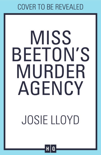 Cover for Josie Lloyd · Miss Beeton’s Murder Agency (Hardcover Book) (2024)