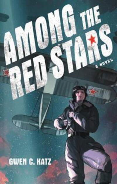 Cover for Gwen C. Katz · Among the Red Stars (Hardcover bog) (2017)