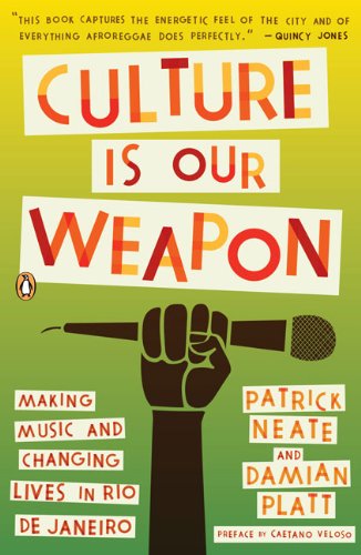Cover for Patrick Neate · Culture Is Our Weapon: Making Music and Changing Lives in Rio de Janeiro (Paperback Book) [First edition] (2010)
