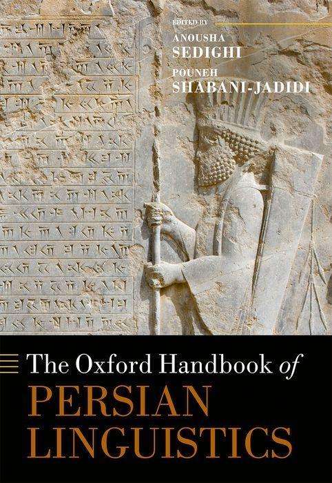 Cover for Anousha Sedighi · The Oxford Handbook of Persian Linguistics - Oxford Handbooks (Hardcover Book) (2018)