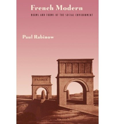 French Modern: Norms and Forms of the Social Environment - Paul Rabinow - Libros - The University of Chicago Press - 9780226701745 - 1 de diciembre de 1995