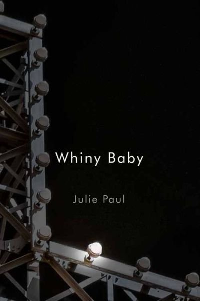 Cover for Julie Paul · Whiny Baby (Book) (2024)