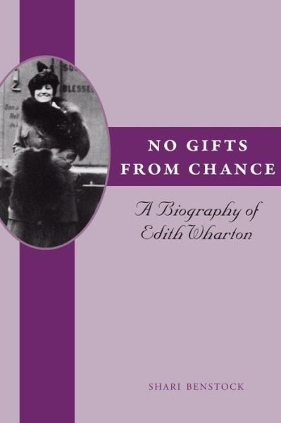Cover for Shari Benstock · No Gifts from Chance: A Biography of Edith Wharton (Taschenbuch) (2004)