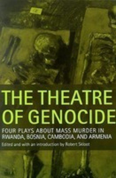 Cover for Robert Skloot · The Theatre of Genocide: Four Plays About Mass Murder in Rwanda, Bosnia, Cambodia, and Armenia (Paperback Book) (2008)