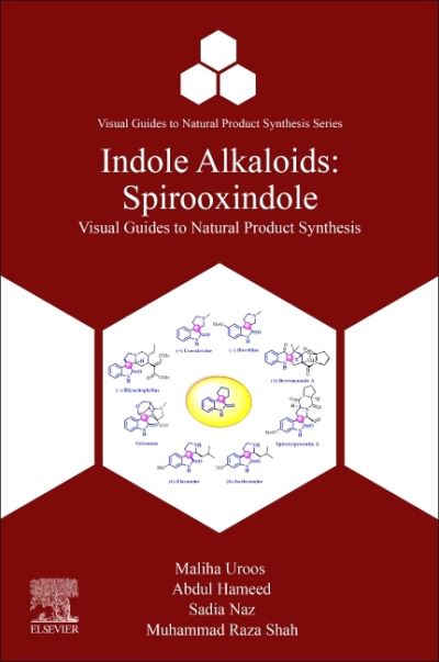 Cover for Maliha Uroos · Indole Alkaloids: Spirooxindole - Visual Guides to Natural Product Synthesis Series (Paperback Book) (2022)