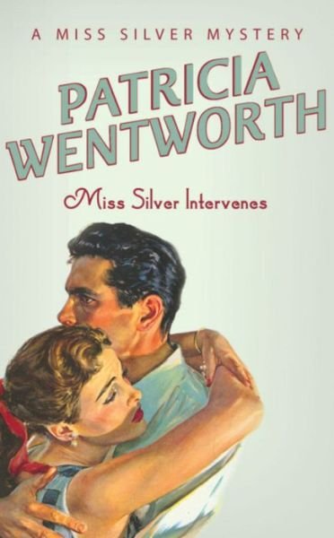 Cover for Patricia Wentworth · Miss Silver Intervenes - Miss Silver Series (Paperback Book) (1999)