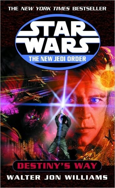 Cover for Walter Jon Williams · Destiny's Way (Star Wars: the New Jedi Order, Book 14) (Paperback Book) (2003)