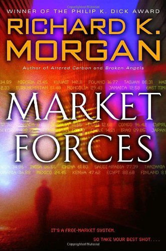 Cover for Richard K. Morgan · Market Forces : A Novel (Pocketbok) (2005)
