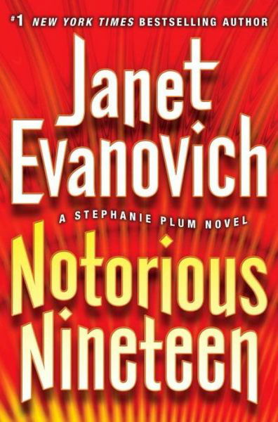 Cover for Janet Evanovich · Notorious Nineteen: a Stephanie Plum Novel (Hardcover Book) [1st edition] (2012)