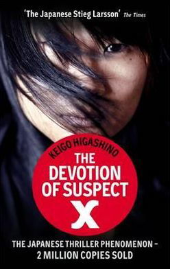 Cover for Keigo Higashino · The Devotion Of Suspect X: A DETECTIVE GALILEO NOVEL - Detective Galileo Series (Paperback Bog) (2012)