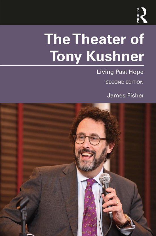 Cover for James Fisher · The Theater of Tony Kushner: Living Past Hope (Pocketbok) (2021)