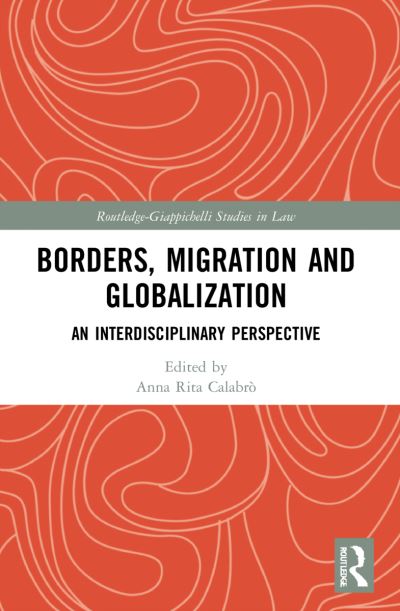 Cover for Anna Rita Calabrò · Borders, Migration and Globalization: An Interdisciplinary Perspective - Routledge-Giappichelli Studies in Law (Paperback Book) (2023)