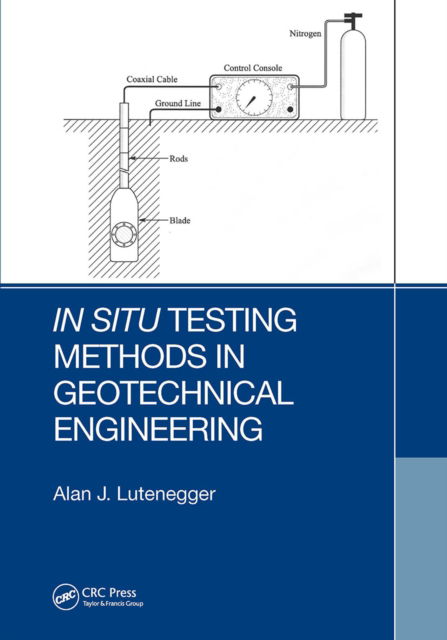 Cover for Lutenegger, Alan J. (University of Massachusetts, USA) · In Situ Testing Methods in Geotechnical Engineering (Paperback Book) (2022)