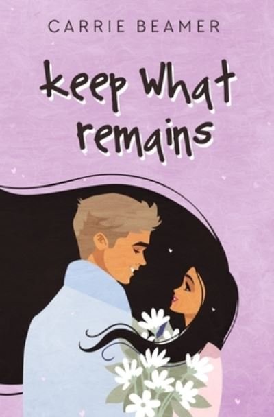 Cover for Carrie Beamer · Keep What Remains (Buch) (2020)