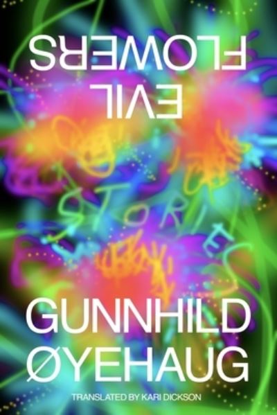 Cover for Gunnhild Oyehaug · Evil Flowers: Stories (Hardcover Book) (2023)