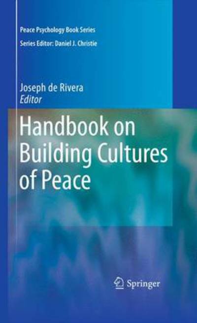Cover for Joseph De Rivera · Handbook on Building Cultures of Peace - Peace Psychology Book Series (Inbunden Bok) [2009 edition] (2008)
