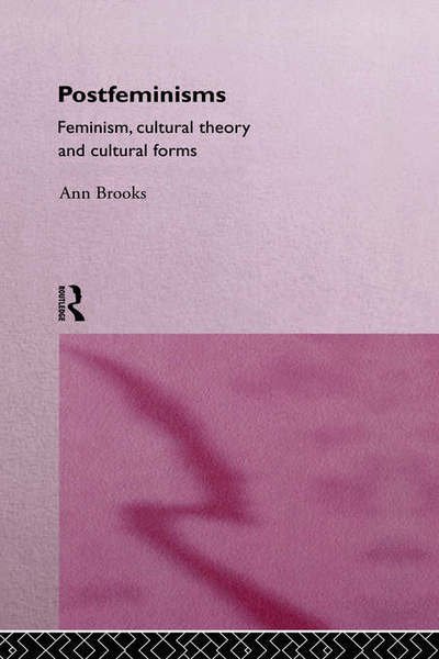 Cover for Ann Brooks · Postfeminisms: Feminism, Cultural Theory and Cultural Forms (Hardcover Book) (1997)