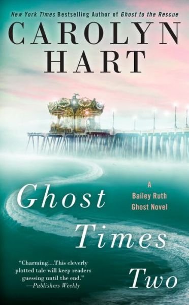 Cover for Carolyn Hart · Ghost Times Two - Bailey Ruth Ghost Novel, A (Paperback Book) (2017)