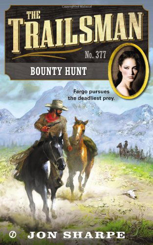 Cover for Jon Sharpe · The Trailsman #377: Bounty Hunt - Trailsman (Paperback Book) (2013)