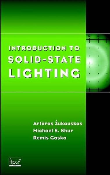 Cover for Zukauskas, Arturas (Vilnius University) · Introduction to Solid-State Lighting (Hardcover Book) (2002)