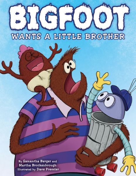 Bigfoot Wants a Little Brother - Samantha Berger - Books - Scholastic Inc. - 9780545859745 - October 6, 2020