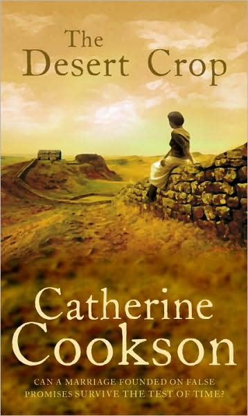 The Desert Crop - Catherine Cookson - Books - Transworld Publishers Ltd - 9780552156745 - July 14, 2008