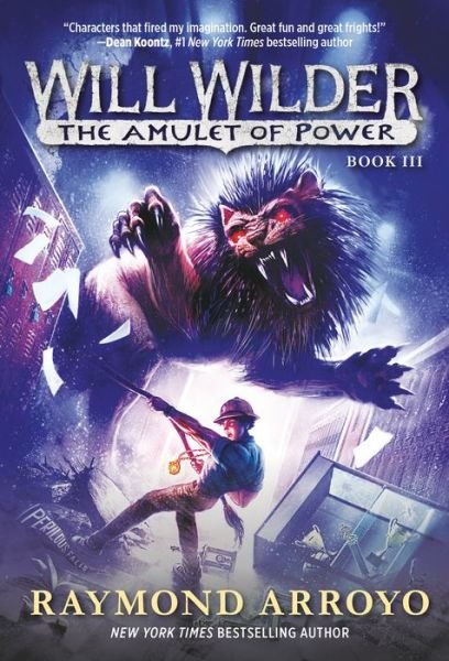 Cover for Raymond Arroyo · Will Wilder #3: The Amulet of Power - Will Wilder (Taschenbuch) (2020)