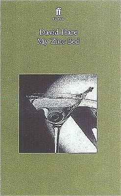 Cover for David Hare · My Zinc Bed - Faber Plays (Paperback Book) (2001)