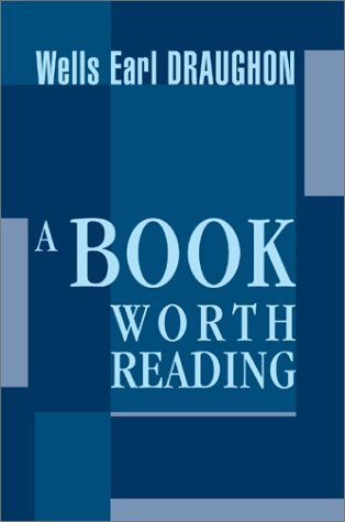 Cover for Wells Earl Draughon · A Book Worth Reading (Hardcover bog) (2003)