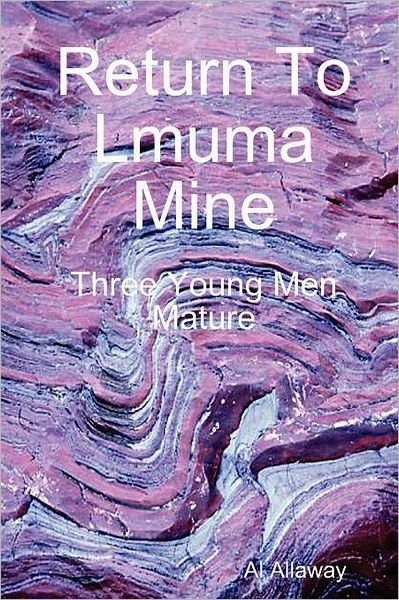 Cover for Al Allaway · Return to Lmuma Mine (Paperback Bog) (2008)