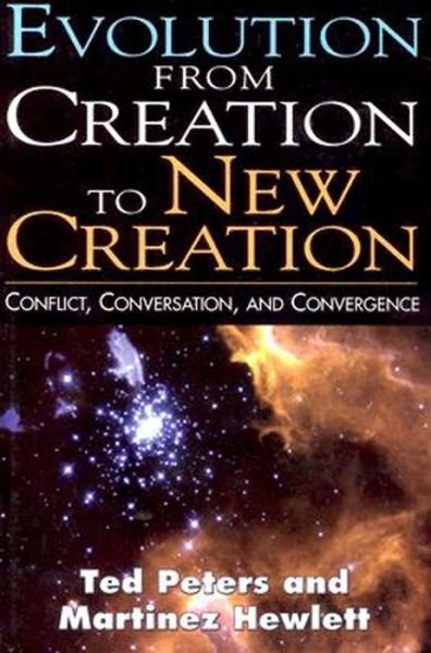 Cover for Ted Peters · Evolution from Creation to New Creation: Conflict, Conversation, and Convergence (Taschenbuch) (2003)