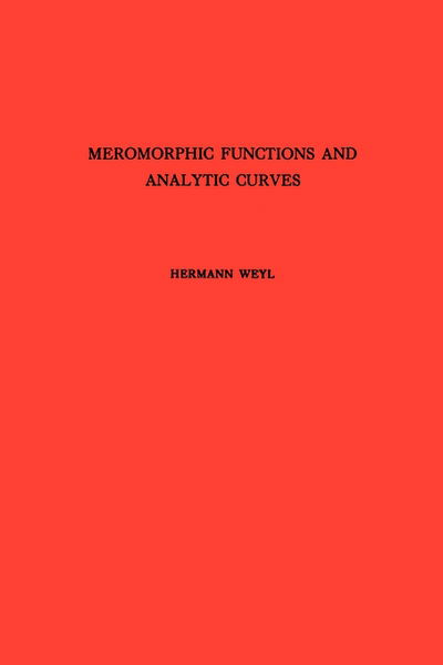 Cover for Hermann Weyl · Meromorphic Functions and Analytic Curves - Annals of Mathematics Studies (Pocketbok) (1944)