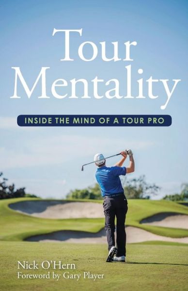 Cover for Nick O'Hern · Tour Mentality : Inside the Mind of a Tour Pro (Paperback Book) (2016)