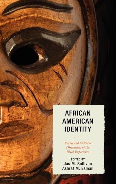 Cover for Jas M. Sullivan · African American Identity: Racial and Cultural Dimensions of the Black Experience (Hardcover bog) (2012)