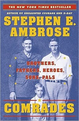Cover for Stephen E. Ambrose · Comrades: Brothers, Fathers, Heroes, Sons, Pals (Paperback Bog) [1st Touchstone Ed edition] (2000)