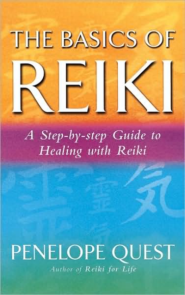 The Basics Of Reiki: A step-by-step guide to reiki practice - Penelope Quest - Livros - Little, Brown Book Group - 9780749927745 - 4 de dezembro de 2008