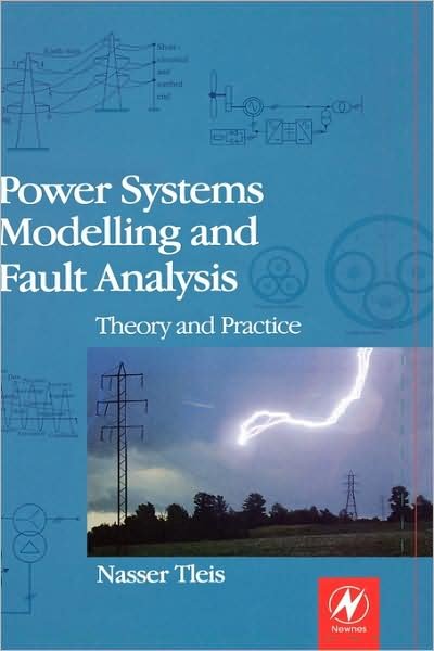 Cover for Tleis, Nasser (Vice President, Power Transmission Planning, Dubai Electricity and Water Authority) · Power Systems Modelling and Fault Analysis: Theory and Practice (Hardcover bog) (2007)
