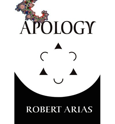 Cover for Robert Arias · Apology: a New Age Meditation (Gebundenes Buch) [Revised edition] (2002)