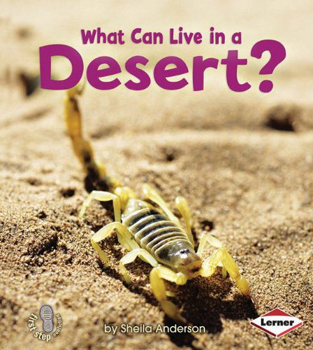 Cover for Sheila Anderson · What Can Live in a Desert? (First Step Nonfiction) (Paperback Book) (2010)