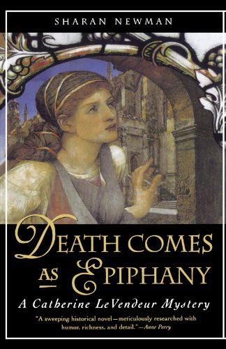 Death Comes As Epiphany: a Catherine Levendeur Mystery - Sharan Newman - Böcker - Forge Books - 9780765303745 - 5 januari 2002