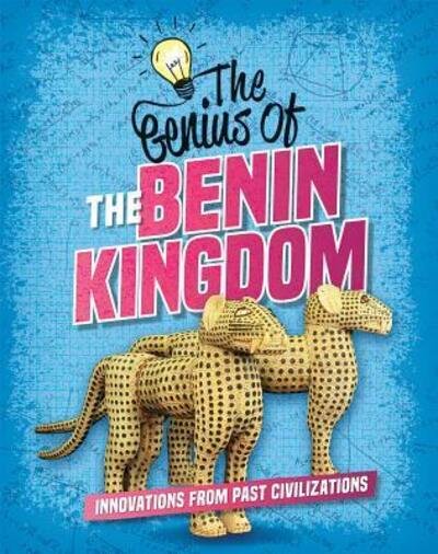 Cover for Sonya Newland · The Genius of the Benin Kingdom (Hardcover Book) (2019)