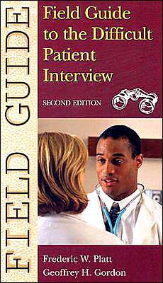 Cover for Frederic W. Platt · Field Guide to the Difficult Patient Interview - Field Guide Series (Paperback Book) (2004)