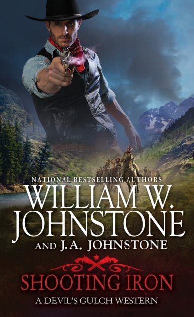 Cover for William W. Johnstone · Shooting Iron - A Devil's Gulch Western (Paperback Book) (2023)