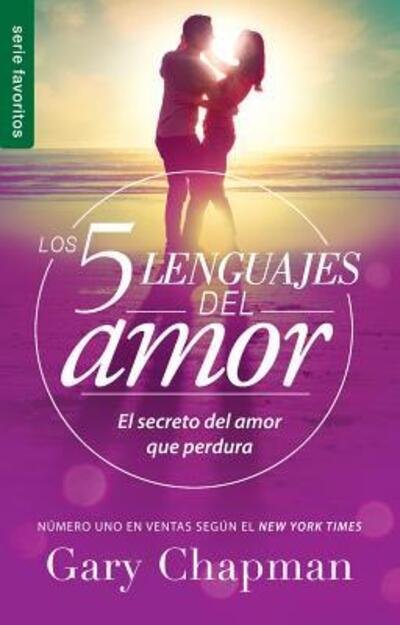 Cover for Gary D. Chapman · Los 5 lenguajes del amor (Book) [Primera edición actualizada. edition] (2017)