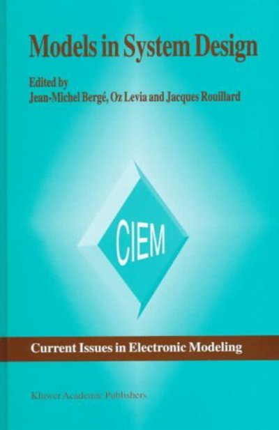 Models in System Design - Current Issues in Electronic Modeling - Jean-michel Berge - Books - Springer - 9780792398745 - April 30, 1997